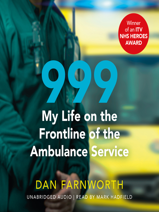 Title details for 999--My Life on the Frontline of the Ambulance Service by Dan Farnworth - Wait list